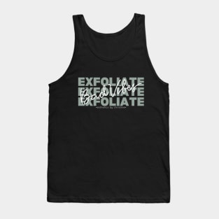 Exfoliate Bad Vibes- Esthetics by Christine Tank Top